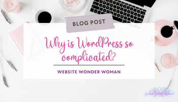 Why is WordPress so complicated?