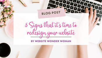 5 Signs that it’s time to redesign your website